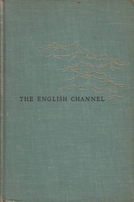 THE ENGLISH CHANNEL A History