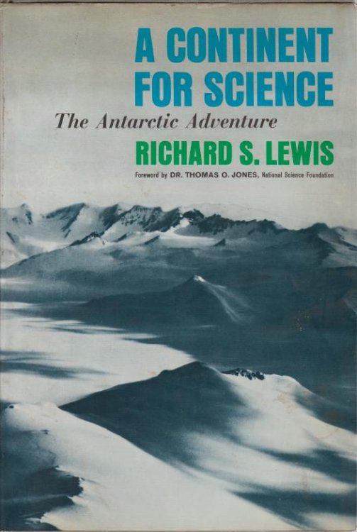 A CONTINENT FOR SCIENCE The Antarctic Adventure