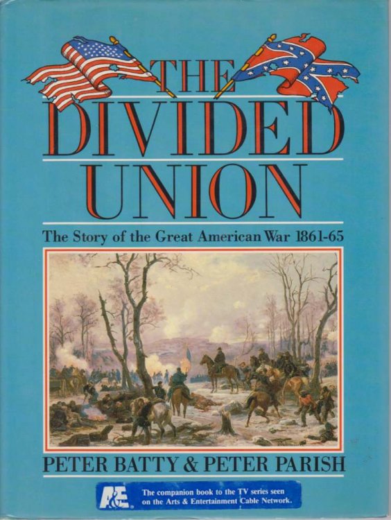 THE DIVIDED UNION The Story of the Great American War, 1861-65