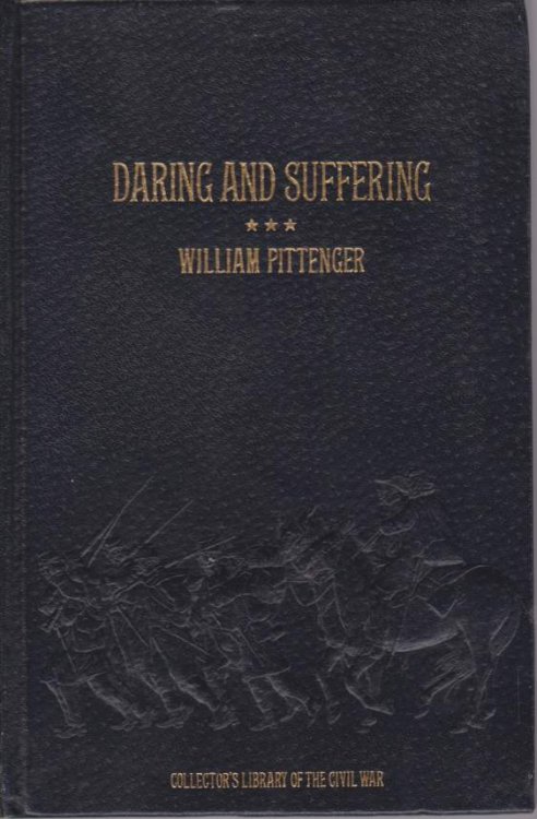 DARING AND SUFFERING A History of the Great Railroad Adventure