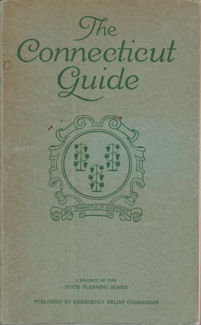 THE CONNECTICUT GUIDE What to See and Where to Find It