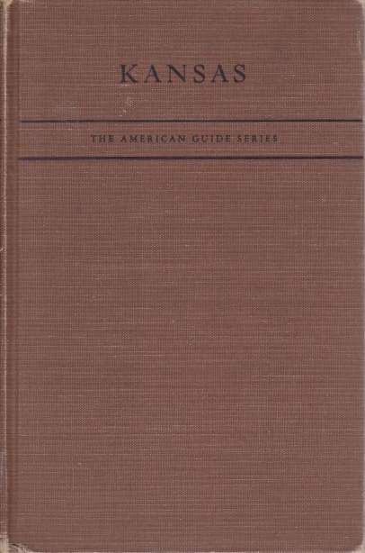 KANSAS A Guide to the Sunflower State