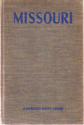 MISSOURI A Guide to the 'show Me' State