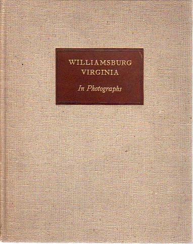 WILLIAMSBURG VIRGINIA A Brief Study in Photographs