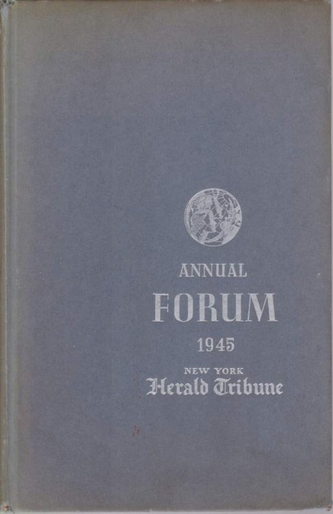 RESPONSIBILITY OF VICTORY Report of the New York Herald Tribune Annual Forum on Current Problems