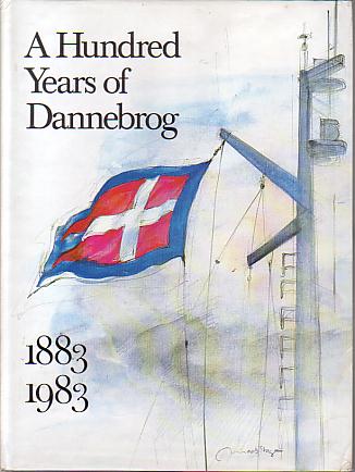 A HUNDRED YEARS OF DANNEBROG The History of the Dannebrog Shipowning Company 1883-1983