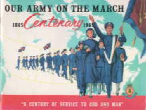 OUR ARMY ON THE MARCH 1865 Centenary 1965 A Century of Service to God and Man