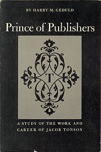 PRINCE OF PUBLISHERS; A Study of the Work and Career of Jacob Tonson