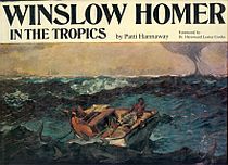 WINSLOW HOMER IN THE TROPICS.Foreword By Dr. Hereward Lester Cooke