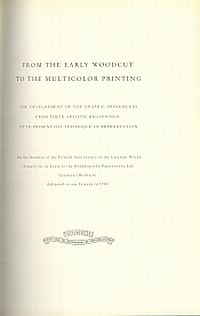 FROM THE EARLY WOODCUT TO THE MULTICOLOR PRINTINg: The Development of the Graphic Procedures From Their Artistic Beginnings Up to Present Day Technique of Reproduction. On the Occasion of the Fiftieth Anniversary of the Uetersen Works.Uetersen (Holstein
