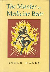 THE MURDER OF MEDICINE BEAR
