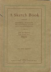 A SKETCH BOOK; Historical Incidents,Traditional Tales and Translations