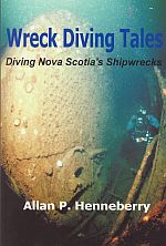 WRECK DIVING TALES; Diving Nova Scotia's Shipwrecks