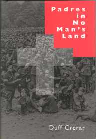 PADRES IN NO MAN'S LAND : Canadian chaplains in the Great War