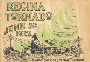 REGINA TORNADO, June 30, 1912 : Regina, Saskatchewan, Canada.