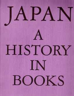 JAPAN. A HISTORY IN BOOKS