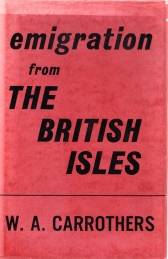 EMIGRATION FROM THE BRITISH ISLES;with special reference to the development of the overseas dominions, Second Impression