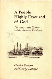 A PEOPLE HIGHLY FAVOURED OF GOD: the Nova Scotia Yankees and the American Revolution.