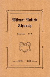 WILMOT UNITED CHURCH, Fredericton, N.B., 1791-1928 : an historical account of Wilmot Church of the United Church of Canada, formerly known as the Fredericton Methodist Church, specially prepared to commemorate the seventy-fifth anniversary of the Reopenin