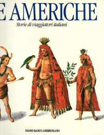 LE AMERICHE; storie di viaggiatori Italiani