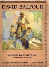 DAVID BALFOUR : being memoirs of the further adventures of David Balfour at home and abroad .