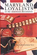 MARYLAND LOYALISTS IN THE AMERICAN REVOLUTION