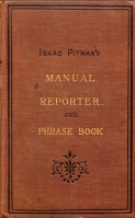 A MANUAL OF PHONOGRAPHY, or, Writing by sound : a natural method of writing by signs that represent the sounds of language, and adapted to the English language as a complete system of phonetic short Hand