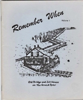 REMEMBER WHEN : Volume 1, a collection of pictures and stories remembering days gone by in and around Dunnville