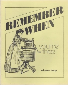 REMEMBER WHEN : Volume 3, a collection of pictures and stories remembering days gone by in and around Dunnville