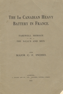 Image for THE FIRST CANADIAN HEAVY BATTERY IN FRANCE : farewell message to the N.C.O's and Men THE FIRST CANADIAN HEAVY BATTERY IN FRANCE : farewell message to the N.C.O's and Men