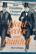 Image for LLOYD GEORGE AND CHURCHILL: How Friendship Changed History LLOYD GEORGE AND CHURCHILL: How Friendship Changed History
