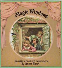 MAGIC WINDOWS : an antique revolving picture Book