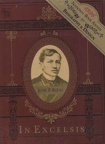 IN EXCELSIS; The Mission of Jose P. Rizal, Humanist and Philippine National Hero -