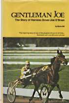 GENTLEMAN JOE : the story of harness driver Joe O'Brien