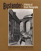 BYSTANDER : a history of street photography : with a new afterword on street photography since the 1970s