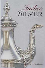 Quebec silver from the collection of the National Gallery of Canada