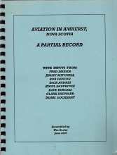 AVIATION IN AMHERST NOVA SCOTIA : a partial record / with inputs from Fred Sauder . [et al.] ; assembled by Wes Baxter.
