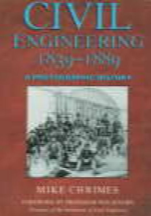 CIVIL ENGINEERING 1839 - 1889 : A PHOTOGRAPHIC HISTORY.