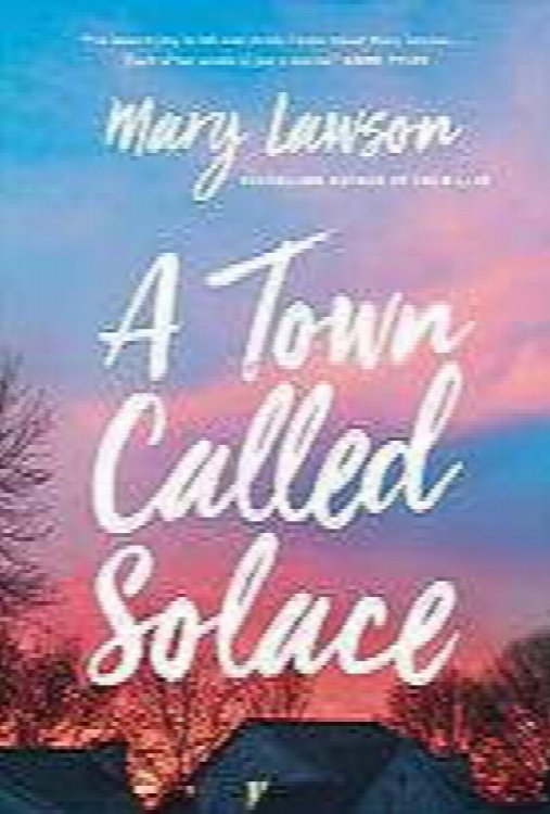 A Town Called Solace; Long listed for the 2021 Booker Prize