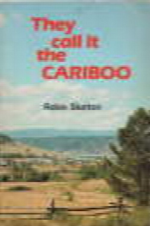 They Call It the Cariboo