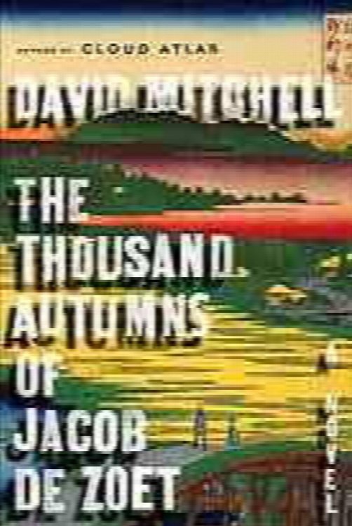 THE THOUSAND AUTUMNS OF JACOB DE ZOET: a Novel