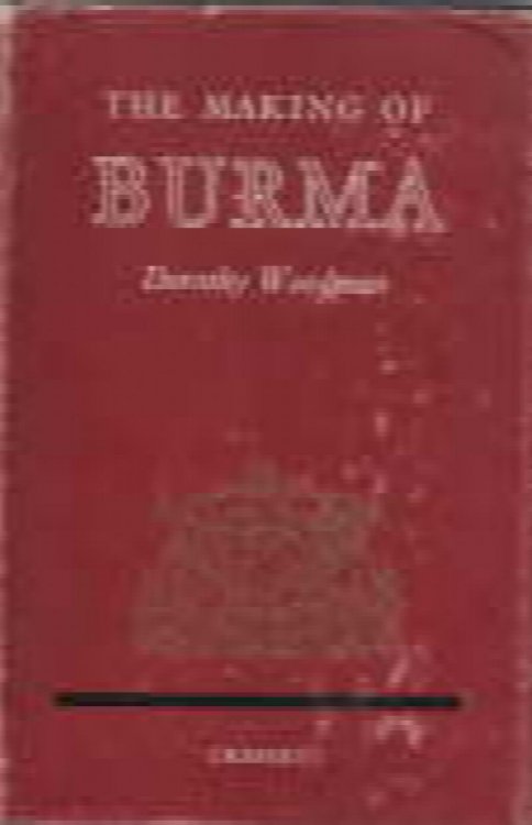 The making of Burma.