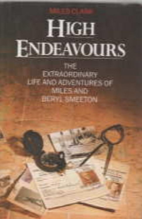 High Endeavours: The Extraordinary Life and Adventures of Miles and Beryl Smeeton