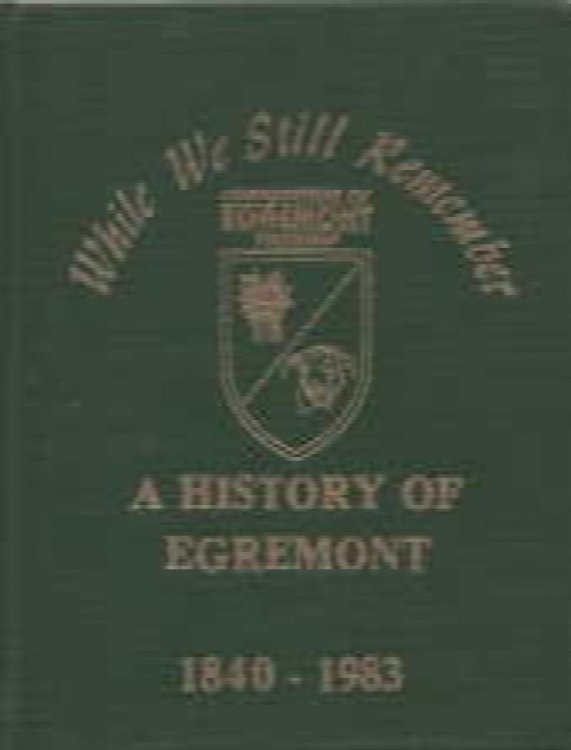 While we still remember : a history of Egremont Township 1840 to 1983