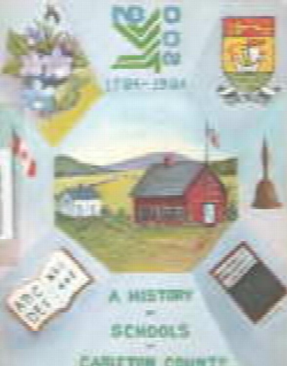 A HISTORY OF SCHOOLS IN CARLETON COUNTY