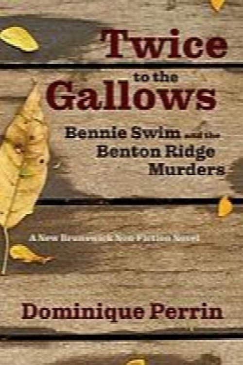 Twice to the Gallows: Bennie Swim and the Benton Ridge Murders