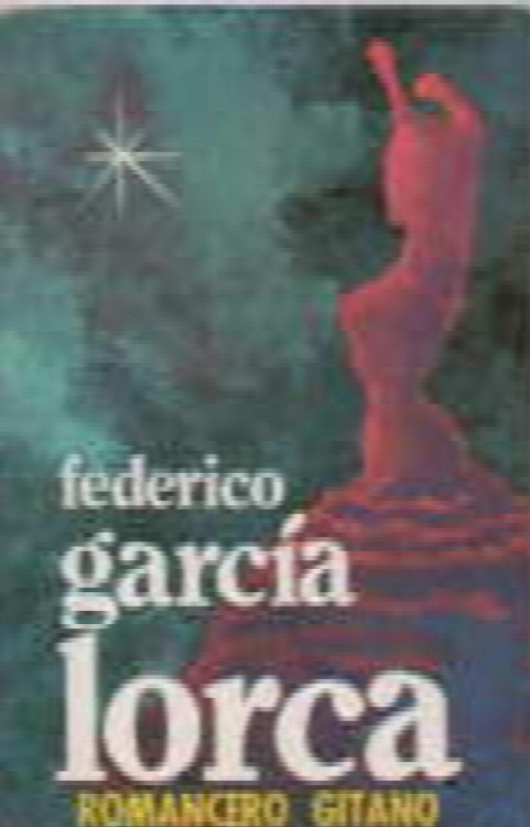 Romancero gitano : poema del cante jondo ; llanto por Ignacio Sanchez Mejias