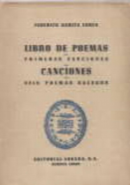 Libro de poemas ; Primeras canciones; Canciones; Seis poemas galegos
