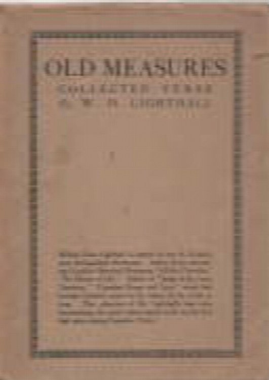 Old measures : collected verse / by W.D. Lighthall; signed copy
