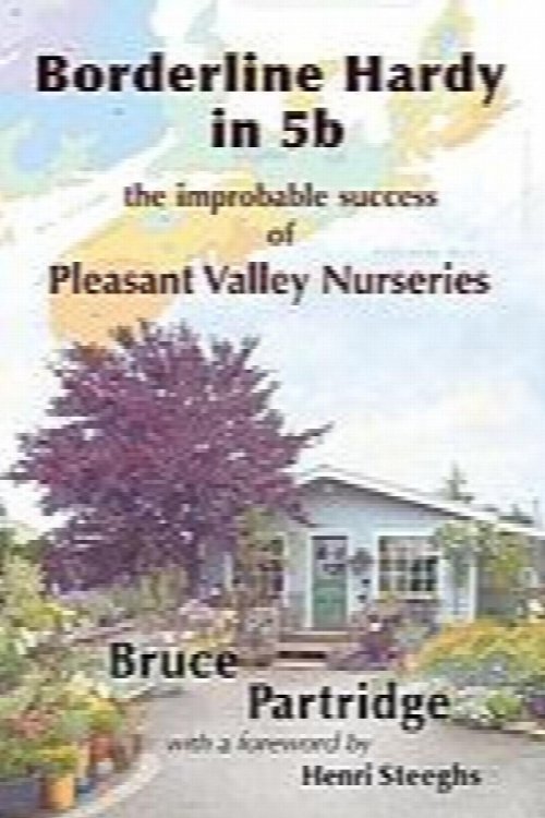 Borderline Hardy in 5b: the improbable success of Pleasant Valley Nurseries
